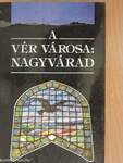 A Vér városa: Nagyvárad (dedikált példány)