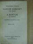 Három kereszt/A birtok