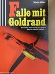 Falle mit Goldrand