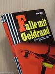 Falle mit Goldrand