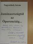 Jaminaországtól az Óperenciáig (dedikált példány)