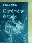 Fényörvény életünk