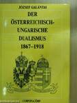 Der österreichisch-ungarische Dualismus 1867-1918