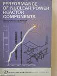 Performance of Nuclear Power Reactor Components