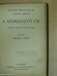 Az erősebb/Drághy Éva esküje/Gyges és Túdó/A szerkesztő úr