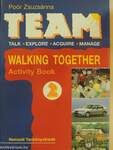 Team 2. - Walking together - Munkafüzet