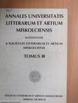 Annales Universitatis Litterarum et Artium Miskolciensis Tomus III.