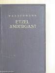 Etzel Andergast I-II.