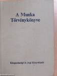 A Munka Törvénykönyve