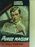 Purge Maison