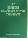 Az egységes községi szakvizsga tankönyve