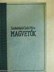 Magvetők I-II.