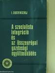 A szocialista integráció és az összeurópai gazdasági együttműködés
