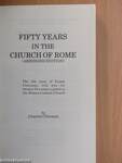 Fifty Year in the Church of Rome