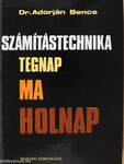 Számítástechnika tegnap, ma, holnap (dedikált példány)