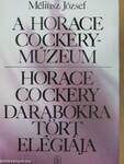 A Horace Cockery-Múzeum/Horace Cockery darabokra tört elégiája