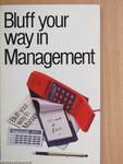 Bluff Your Way In Management