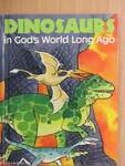 Dinosaurs in God's World Long Ago