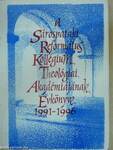 A Sárospataki Református Kollégium Theológiai Akadémiájának Évkönyve 1991-1996