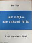 Isten rendje = Isten áldásának forrása