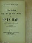 Le mystére de la vie et de la mort de Mata Hari