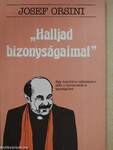 "Halljad bizonyságaimat"