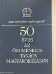 50 éves az ökumenikus tanács Magyarországon