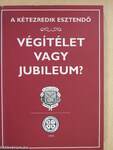 Végítélet vagy jubileum?