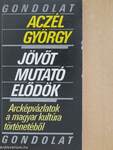 Jövőt mutató elődök