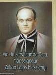 Vie du serviteur de Dieu, Monseigneur Zoltán Lajos Meszlényi