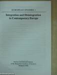 Integration and Disintegration in Contemporary Europe