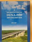 A dunaújvárosi Duna-híd megvalósítása