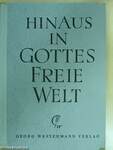 Hinaus in Gottes freie Welt I.