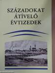 Századokat átívelő évtizedek