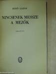 Nincsenek messze a mezők