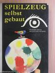 Spielzeug selbst gebaut