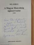 A Magyar Honvédség újjászervezése (dedikált példány)