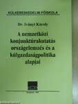 A nemzetközi konjunktúrakutatás országelemzés és a külgazdaságpolitika alapjai