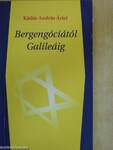 Bergengóciától Galileáig