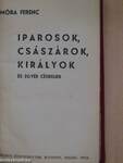 Iparosok, császárok, királyok és egyéb céhbeliek