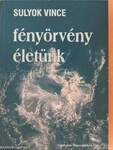 Fényörvény életünk