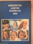 Asszonyok, lányok évkönyve 1984