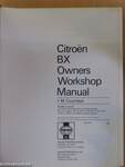 Citroën BX (Petrol) 1983 to 1987 1360 cc 1580 cc 1905 cc. Owners Workshop Manual