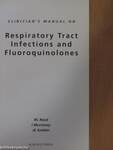 Clinician's Manual on Respiratory Tract Infections and Fluoroquinolones