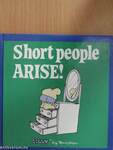 Short people Arise!