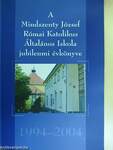 A Mindszenty József Római Katolikus Általános Iskola jubileumi évkönyve 1994-2004