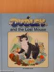 Dudley and the Lost Mouse