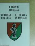 A travers Bruxelles/Doorheen Brussel/A traves de Bruselas