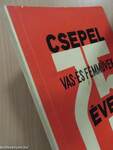 Csepel Vas- és Fémművek 75. éve