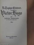 La Tragique Existence de Victor Hugo